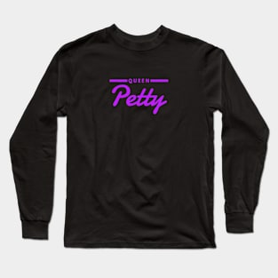 Queen Petty Long Sleeve T-Shirt